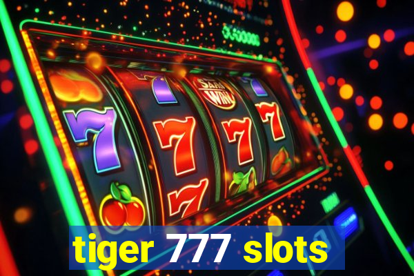 tiger 777 slots